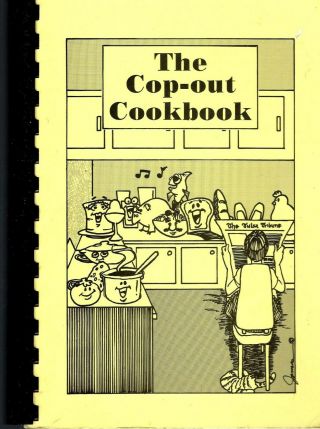 Tulsa Ok 1984 The Cop - Out Cook Book By Georgia Snoke & Tulsa Tribune Readers
