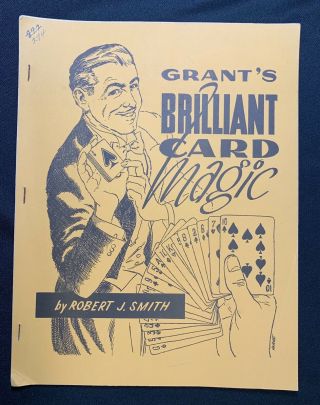 Grant’s Brilliant Card Magic By Robert J.  Smith Card Lecture Note Ex