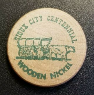 Wooden Nickel - Sioux City,  Iowa 1854 - 1954 Centennial -