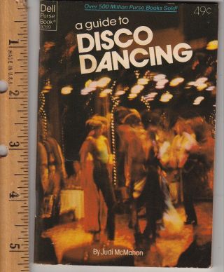 1979 - A Guide To Disco Dancing - Dell Purse Book - Judi Mcmahon