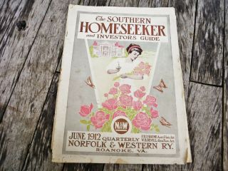Vintage 1912 Norfolk And Western Railway Railroad Southern Homeseeker Brochure