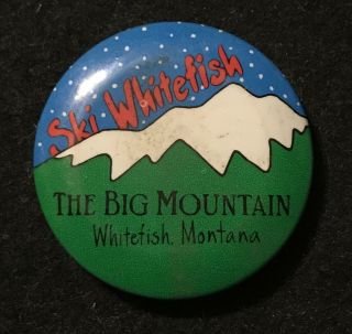 Ski Whitefish Was The Big Mountain Skiing Pin Pinback Montana Souvenir Travel