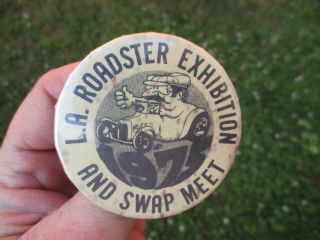 Vintage 1975 Celluloid Pinback Button L.  A Roadster Exhibition Swap Meet Car Show