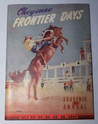1947 Cheyenne Frontier Days Souvenir Annual - Wyoming - Rodeo/chief High Eagle