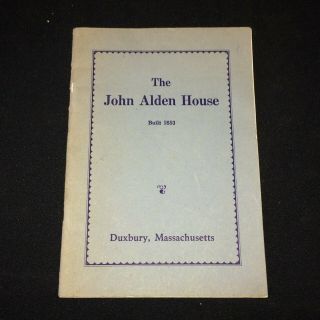 " The Story Of The John Alden House " 1938 Vtg Booklet Duxbury,  Ma History Htf