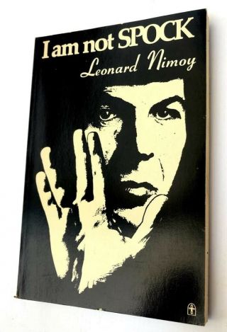 I Am Not Spock Leonard Nimoy