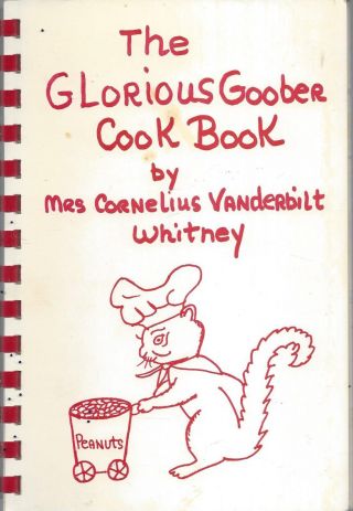 Lexington Ky 1977 The Glorious Goober Peanut Cook Book Mrs Cornelius V Whitney