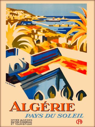 Algeria Algerie Africa Pays Du Soleil Vintage Travel Poster Advertisement Poster