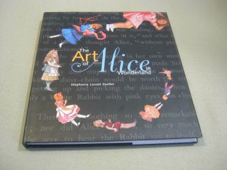 1998 Book,  The Art Of Alice In Wonderland,  Stephanie Lovett Stoffel
