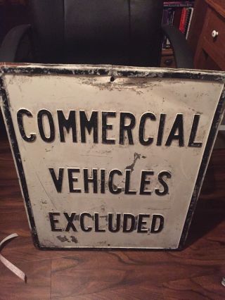 Antique Embossed Road Sign 24x30 Commercial Vehicles Excluded Heavy Rare