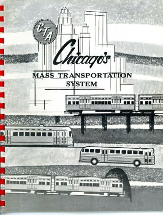 Chicago Transit Authority,  Brochure,  Spiral Bound,  1957,  " Chicago 