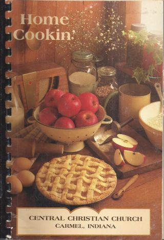 Carmel In 1991 Central Christian Church Cook Book Home Cookin Indiana Community
