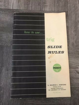 Pickett How To Use Log Slide Rules Book By Maurice L.  Hartung Form M - 12 R