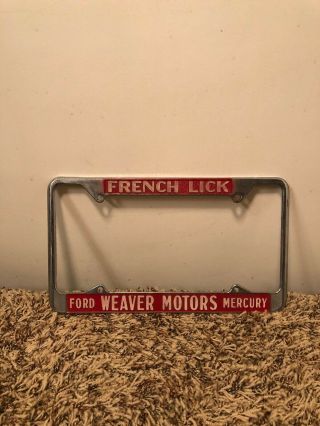 Vtg Weaver Motors Ford Mercury Dealer French Lick Indiana In License Plate Frame