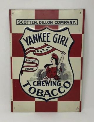 Vintage Chewing Tobacco Sign Yankee Girl Scotten,  Dillon Company Metal Emboss