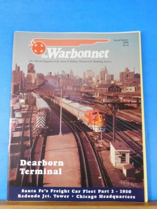 Warbonnet 2000 2nd Quarter Santa Fe Railway Historical & Modeling Society