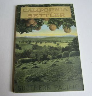 Old 1910 - S.  P.  Railroad - California For The Settler - Southern Pacific Book
