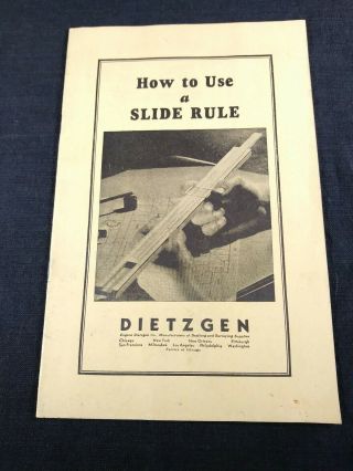 How To Use A Slide Rule - Dietzgen - 1942 Booklet - 18 Pages Softcover