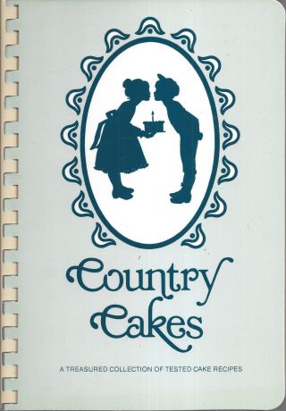 Columbus Ga 1989 Country Cakes (and Frostings) Cook Book By Bevelyn Blair Rare