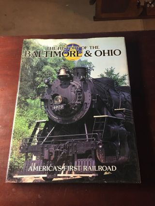 The History Of The Baltimore & Ohio By Timothy Jacobs