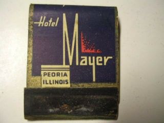 Hotel Mecca Cleveland Ohio & Hotel Mayer Peoria Illinois Full Matchbook Il Oh