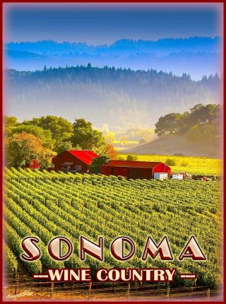 Sonoma California Wine Country United States Travel Advertisement Poster