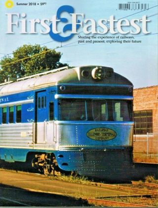 First & Fastest - 2018 Summer - " Streetcars And Railroads In Chicago " - Vg
