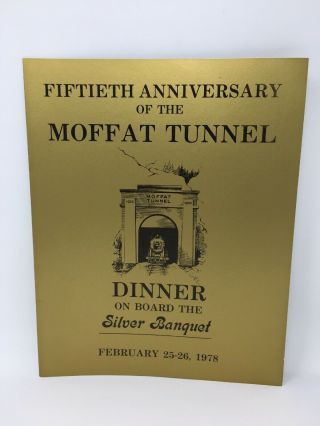 Rio Grande Railroad Dinner Menu 50th Anniversary Moffat Tunnel Silver Banquet