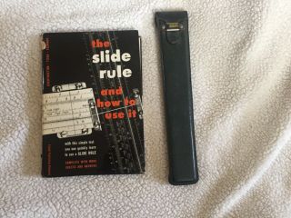 The Slide Rule And How To Use It Book With Old Slide Rule By Hobart Sommers 1959