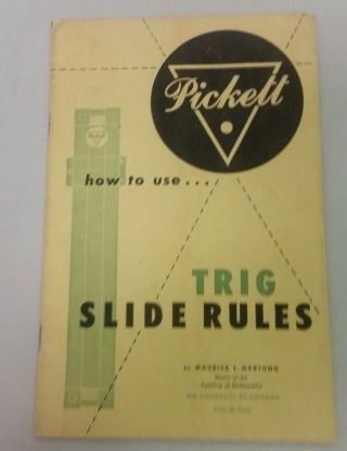 Vintage Pickett How To Use Trig Slide Rules The University Of Chicago 1953