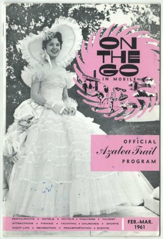 Mobile Alabama 1961 Tourist Guide 36 Pgs; Azalea Trail Maids; Ads - Eat,  Motels