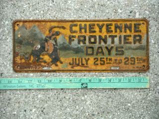 July 25 To 29 Solid Orig Cond Wyoming 1940s Cheyenne Frontier Days License Plate