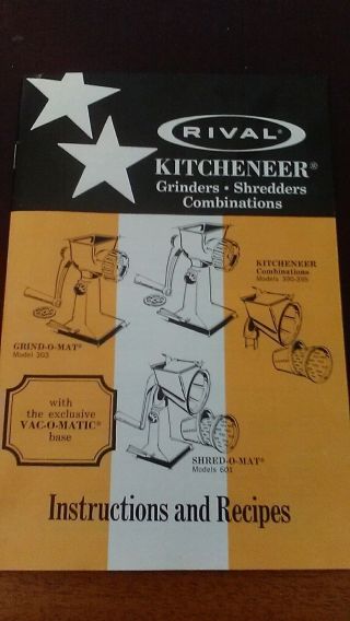 Vintage Rival Kitcheneer Grinder Shredder Combination Instructions And Recipes