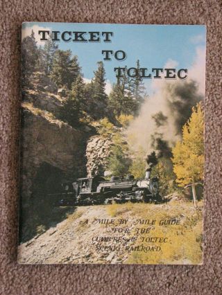 Ticket To Toltec - Osterwald 1976 1st Ed.  Softcover Cumbres & Toltec Railroad