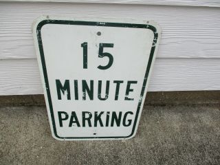 Vintage Metal Street Sign 15 Minute Parking Retired 12 X 18