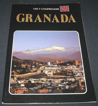 Vintage 1988 Ver Y Comprender Granada Spain Tourist Book English - -