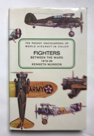 Fighters Between The Wars,  1919 - 39 Munson Hc Dj 1st American Edition 1970 H