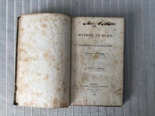 1833 Antique Vintage Book The Mother At Home John Abbott Pastor Calvinist Church