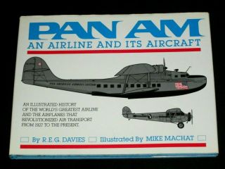 Pan Am Airline And Aircraft Airplanes From 1927 To 1987 First Ed Hc W/ Dj Illust