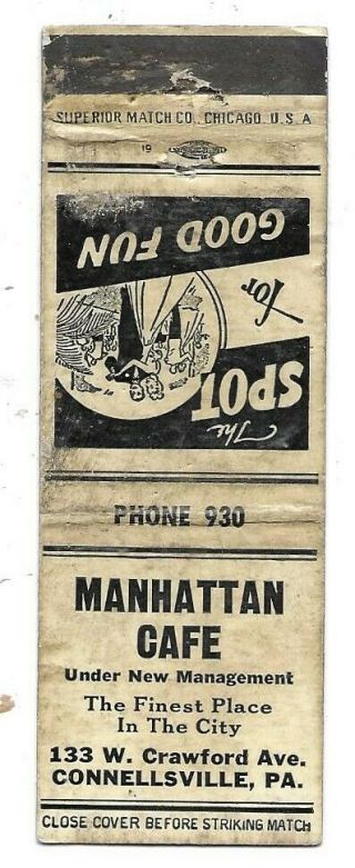 Manhattan Cafe,  133 W.  Crawford Ave. ,  Connellsville Pa Fayette Matchcover 051319