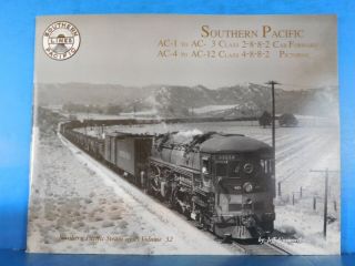 Southern Pacific Steam Series Volume 32 Ac - 1 To Ac - 3 Ac - 4 To Ac - 12 Cab Forward P