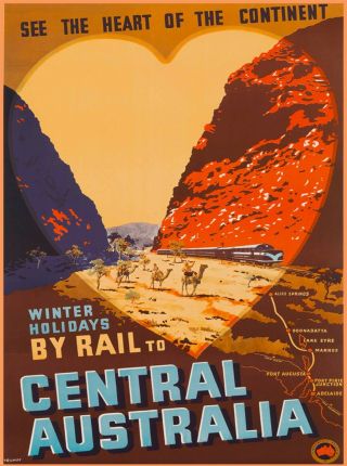 See The Heart Central Australia Vintage Railways Travel Advertisement Poster
