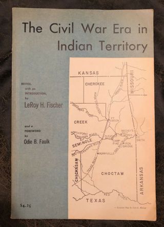 Rare Signed Book - Civil War Era In Indian Territory Book Native American 1974