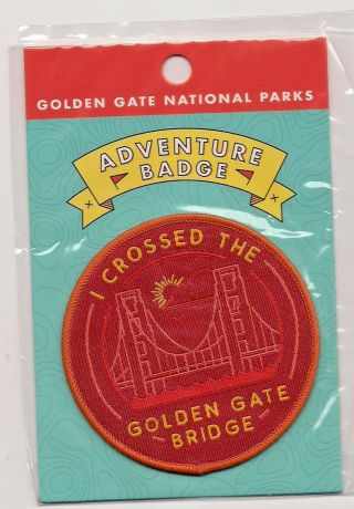 Golden Gate National Parks Souvenir Patch " I Crossed The Golden Gate Bridge "