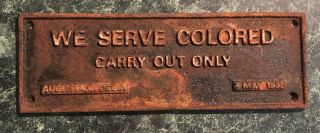We Serve Colored - Carry Out Only Augusta,  Ga.  May 1,  1932 Sign Black Americana