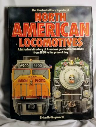 The Illustrated Encyclopedia Of North American Locomotives
