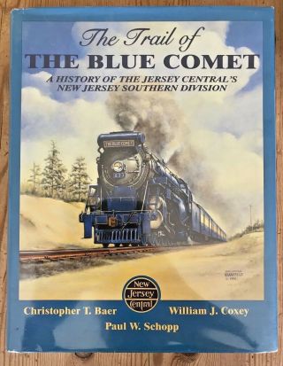 Trail Of The Blue Comet: History Of The Jersey Central 