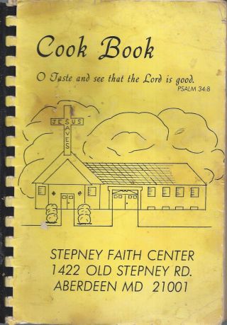 Aberdeen Md 1984 Stepney Faith Center Cook Book Maryland Community Recipes Rare