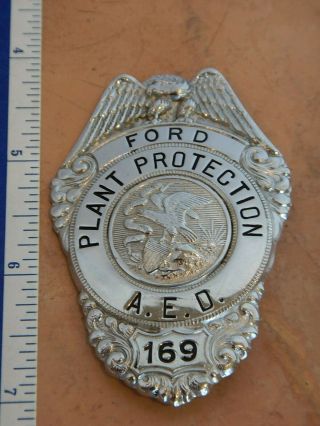 Antique,  Obsolete Ford Motor Company Employee Plant Protection Badge A.  E.  D.  169