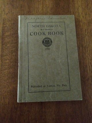 1922 North Dakota War Mothers Cook Book Lisbon Nd